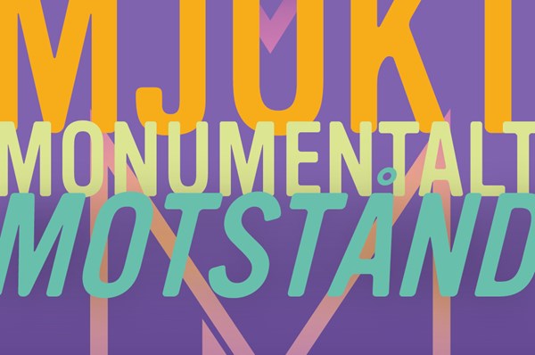 Mjukt Monumentalt Motstånd - Alva Skog, Bim Eriksson och Lojen Art