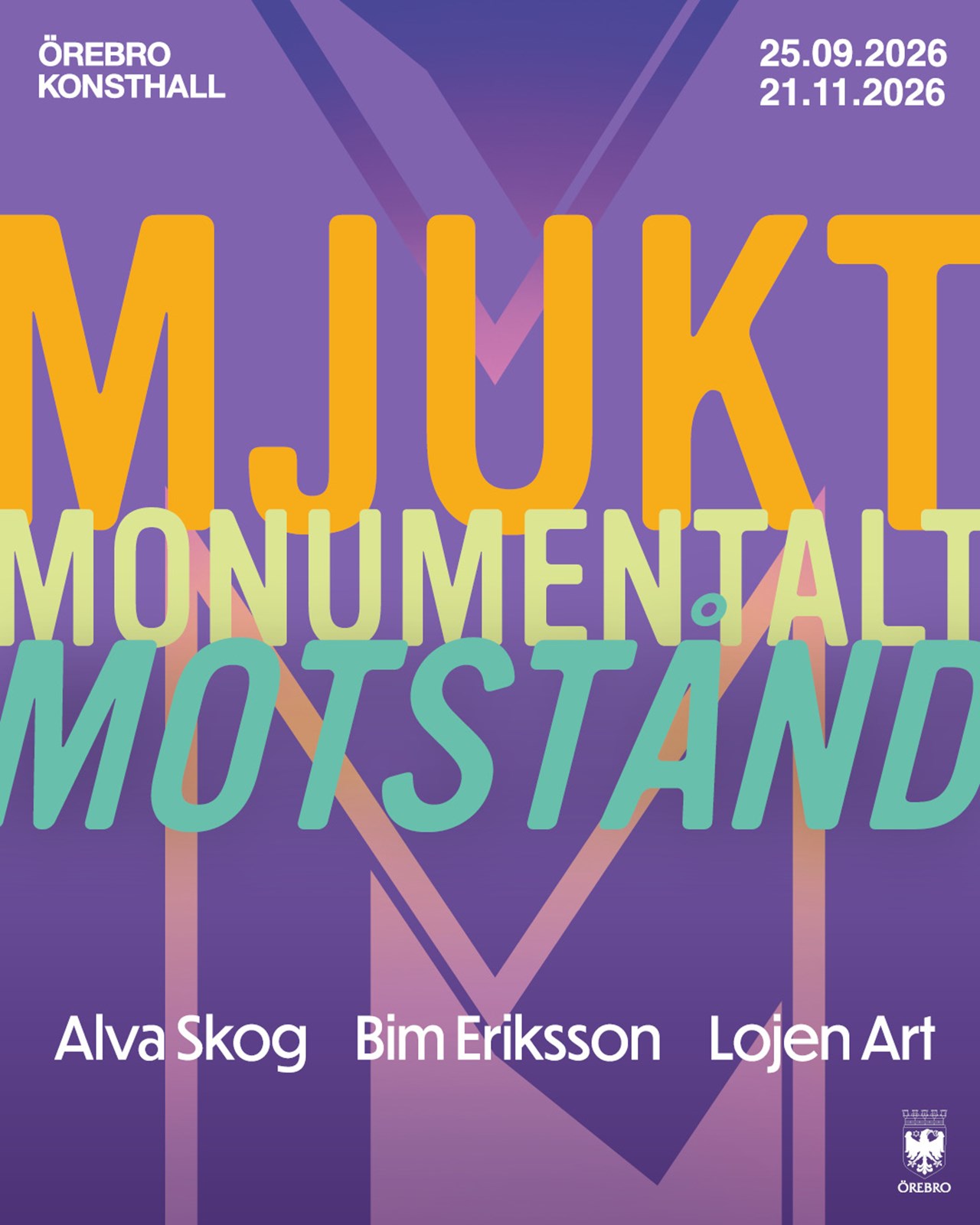 Mjukt Monumentalt Motstånd - Alva Skog, Bim Eriksson och Lojen Art